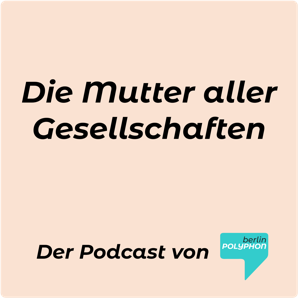 Die Mutter aller Gesellschaften