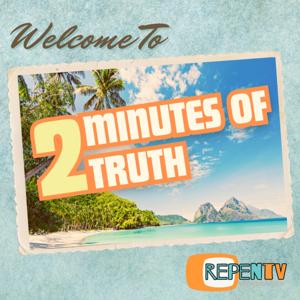 2 Minutes of Truth