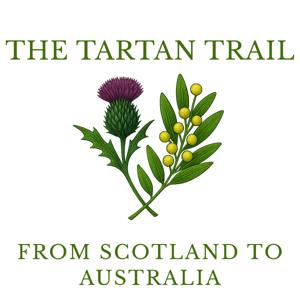 The Tartan Trail: From Scotland To Australia