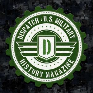 Dispatch: U.S. Military History Magazine
