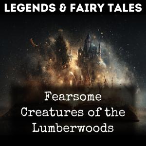 Fearsome Creatures of the Lumberwoods