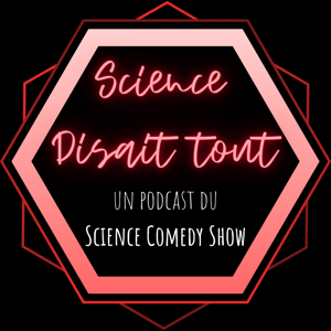 Science Disait Tout