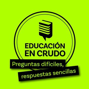 Educación en Crudo