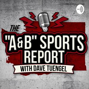 The "A & B" Sports Report with Dave Tuengel