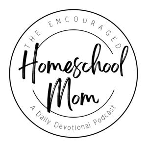 The Encouraged Homeschool Mom