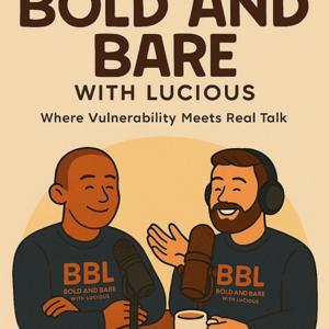 Bold and Bare with Lucious (B_B_L)