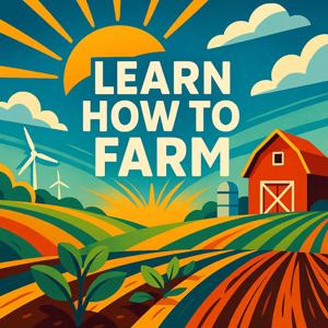 Learn How to Farm