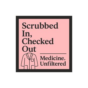 Scrubbed In, Checked Out