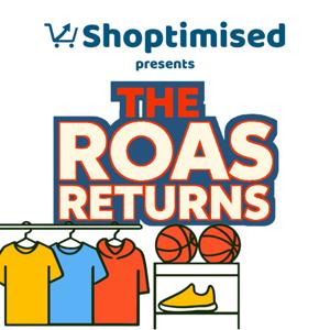 Shoptimised Presents: The ROAS Returns