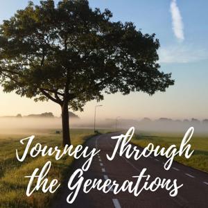 Journey Through the Generations by Phillip & Trisha