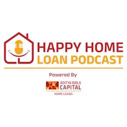 Happy Home Loan Podcast powered by Aditya Birla Housing Finance Ltd.