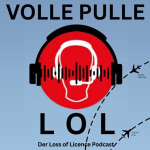 Volle Pulle LOL - Der Loss of Licence Podcast
