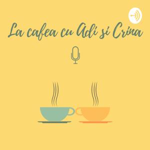 La cafea cu Adi si Crina