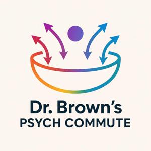 Dr. Brown's Psych Commute
