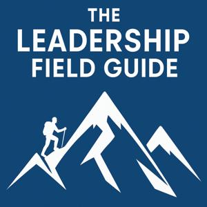 The Leadership Field Guide