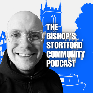 Bishop's Stortford Community Podcast