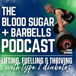 The Blood Sugar + Barbells Podcast