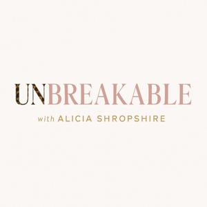 Unbreakable with Alicia