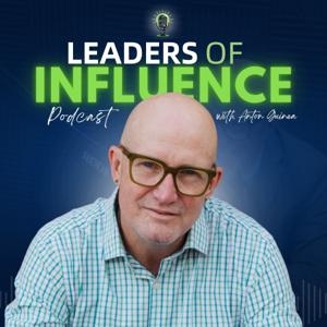 The Leaders of Influence Podcast with Anton Guinea