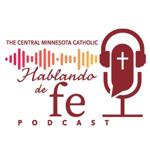 Hablando de Fe: Un podcast católico de Minnesota