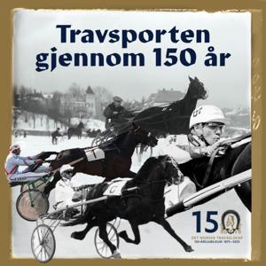 Travsporten gjennom 150 år