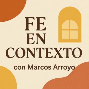 Fe En Contexto: Reflexiones sobre la fe, la cultura y la realidad