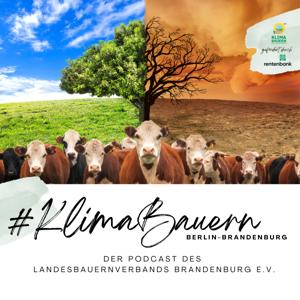KlimaBauern: Der Podcast des Landesbauernverbands Brandenburg e. V.