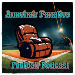 Armchair Fanatics Football Podcast