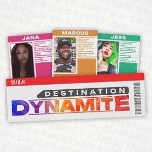 Self Made: Destination Dynamite