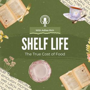 Shelf Life: The True Cost of Food