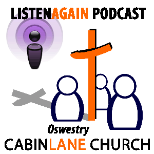 Cabin Lane Church Oswestry Listen Again