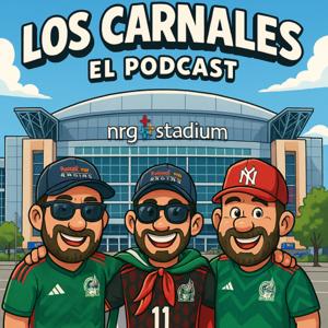 Los Carnales El Podcast