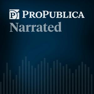 ProPublica Narrated