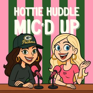 Hottie Huddle: Mic'd Up