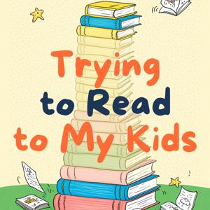 Trying to Read to My Kids