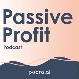 Passive Profit Podcast