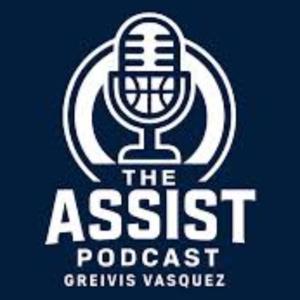 The Assist Podcast w/ Greivis Vasquez