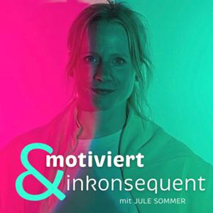 motiviert & inkonsequent