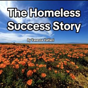 The Homeless Success Story