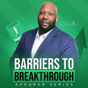 Barriers to Breakthrough Speaker Series