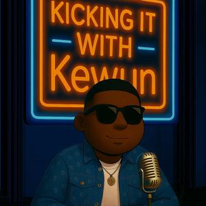 Kicking it with Kewun