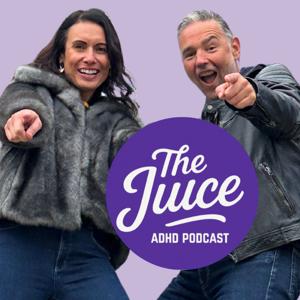 The Juice ADHD Podcast