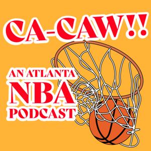 Ca-Caw!!! An Atlanta NBA Podcast