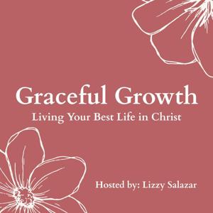 The Graceful Growth Podcast