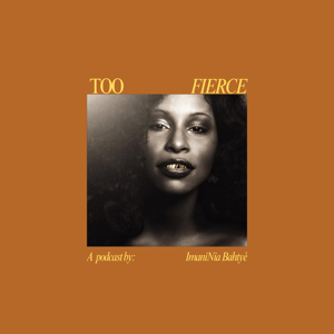 Too Fierce Podcast