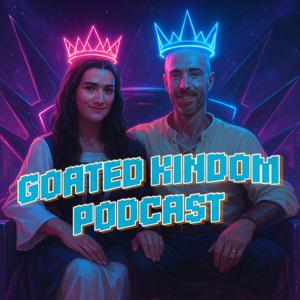 GOATed Kingdom Podcast
