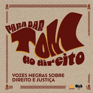 Para dar tom ao direito | Vozes negras sobre direito e justiça