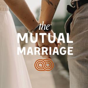 The Mutual Marriage w/ Dan and Tonya White