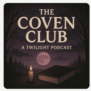 The Coven Club - A Twilight Podcast