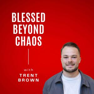 Blessed Beyond Chaos